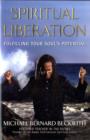 Image for Spiritual liberation  : fulfilling your soul&#39;s potential