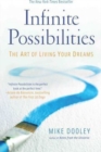 Image for Infinite possibilities  : the art of living your dreams