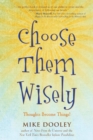 Image for Choose them wisely  : thoughts become things!