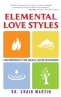 Image for Elemental Love Styles : Find Compatibility and Create a Lasting Relationship