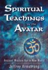 Image for Spiritual teachings of the avatar  : ancient wisdom for a new world