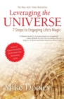 Image for Leveraging the universe  : 7 steps to engaging life&#39;s magic