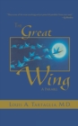 Image for The Great Wing : A Parable About The Master Mind Principle