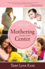 Image for Mothering from Your Center