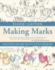 Image for Making Marks : Discover the Art of Intuitive Drawing