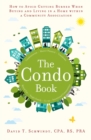 Image for Condo Book: How to Not Get Burned When Buying and Living in a Home Within a Community Association