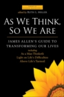 Image for As We Think, So We are : James Allen&#39;s Guide to Transforming Our Lives