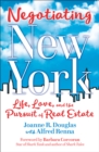 Image for Negotiating New York : Life, Love, and the Pursuit of Real Estate