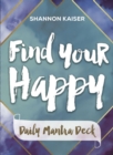 Image for Find Your Happy - Daily Mantra Deck