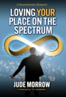 Image for Loving Your Place on the Spectrum