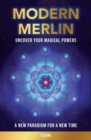 Image for Modern Merlin : Uncover Your Magical Powers