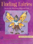 Image for Finding Fairies : Secrets for Attracting Magickal Folk