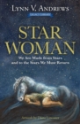Image for Star Woman : We are Made from Stars and to the Stars We Must Return
