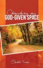 Image for Cherish My God-Given Space