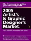 Image for 2005 artist&#39;s &amp; graphic designer&#39;s market  : the number one resource for getting your art &amp; design sold