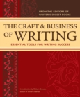 Image for The craft &amp; business of writing  : essential tools for writing success