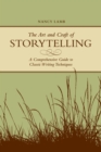 Image for The art and craft of storytelling  : a comprehensive guide to classic writing techniques
