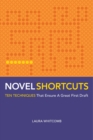 Image for Novel shortcuts  : ten techniques that ensure a great first draft