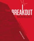 Image for The breakout novelist  : craft and strategies for career fiction writers