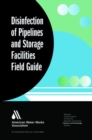 Image for Disinfection of Pipelines and Storage Facilities Field Guide