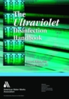 Image for The Ultraviolet Disinfection Handbook