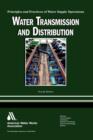 Image for Water Transmission and Distribution: Principles and Practices of Water Supply Operations