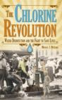 Image for The Chlorine Revolution : Water Disinfection and The Fight To Save Lives