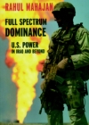 Image for Full spectrum dominance  : U.S. power in Iraq and beyond
