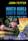 Image for North Korea, South Korea  : US policy and the Korean peninsula