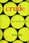 Image for Crude  : the story of oil