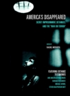 Image for America&#39;s disappeared  : detainees, secret imprisonment, and the &quot;war on terror&quot;