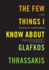 Image for The Few Things I Know About Glafkos Thrassakis