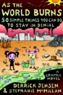 Image for As the world burns  : 50 simple things you can do to stay in denial
