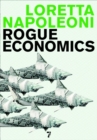 Image for Rogue economics  : capitalism&#39;s new reality