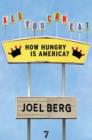 Image for All you can eat: how hungry is America?