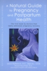 Image for A Natural Guide to Pregnancy and Postpartum Health