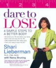 Image for Dare to lose  : 4 simple steps to a better body