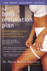 Image for The body restoration plan  : eliminate chemical calories and repair your body&#39;s natural slimming system
