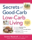Image for Secrets of Good-Carb Low-Carb Living