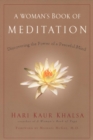 Image for A woman&#39;s book of meditation  : discovering the power of a peaceful mind