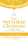 Image for The Wrinkle Cleanse : 4 Simple Steps to Softer, Younger-Looking Skin