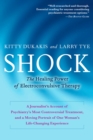 Image for Shock : The Healing Power of Electroconvulsive Therapy