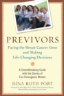 Image for Previvors : Facing the Breast Cancer Gene and Making Life-Changing Decisions