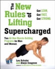 Image for The new rules of lifting - supercharged  : ten all-new programs for men and women