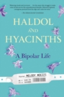 Image for Haldol and hyacinths  : a bipolar life