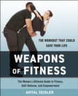 Image for Weapons of fitness  : the women&#39;s ultimate guide to fitness, self-defence, and empowerment