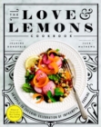 Image for The love &amp; lemons cookbook  : an apple-to-zucchini celebration of impromptu cooking