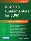 Image for DB2 10.5 Fundamentals for LUW: Certification Study Guide (Exam 615)