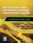 Image for DB2 9 for Linux, UNIX, and Windows Database Administration Upgrade: Certification Study Guide
