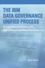 Image for The IBM Data Governance Unified Process: Driving Business Value with IBM Software and Best Practices